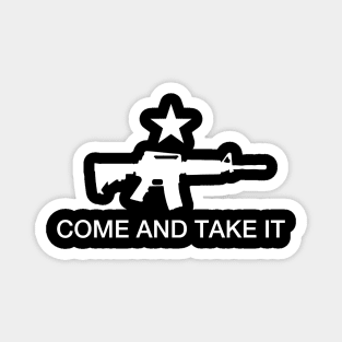 Come And Take It Magnet