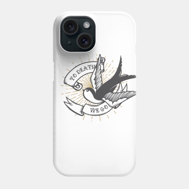 To Death We Go Phone Case by Yue