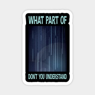 What part of you don't understand - Math Meme Magnet