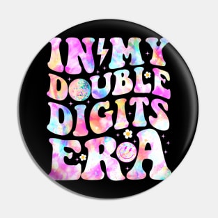 In My Double Digits Era 10th Birthday Version Tie Dye Groovy Pin