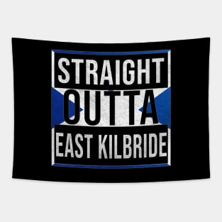 Straight Outta East Kilbride - Gift for Scot, Scotsmen, Scotswomen, From East Kilbride in Scotland Scottish Tapestry