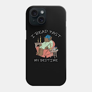 I Read Past My Bedtime Phone Case