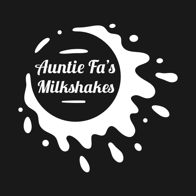 Auntie Fa's Milkshakes by anomalyalice