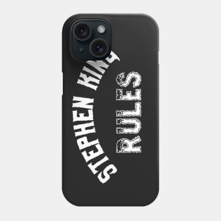 Stephen King Rules Phone Case