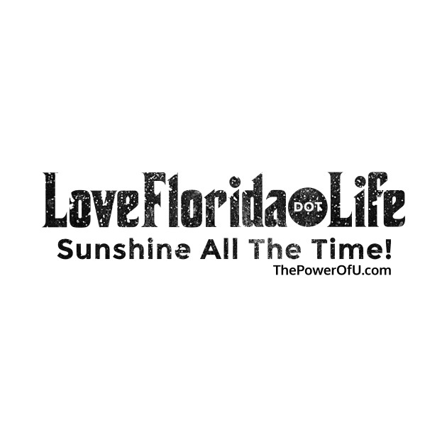 LoveFlorida.Life by ThePowerOfU