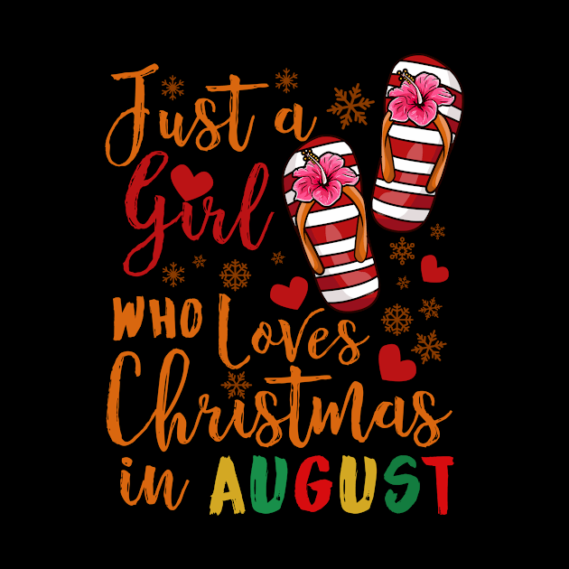 Womens Just A Girl Who Loves Christmas In August graphic by biNutz