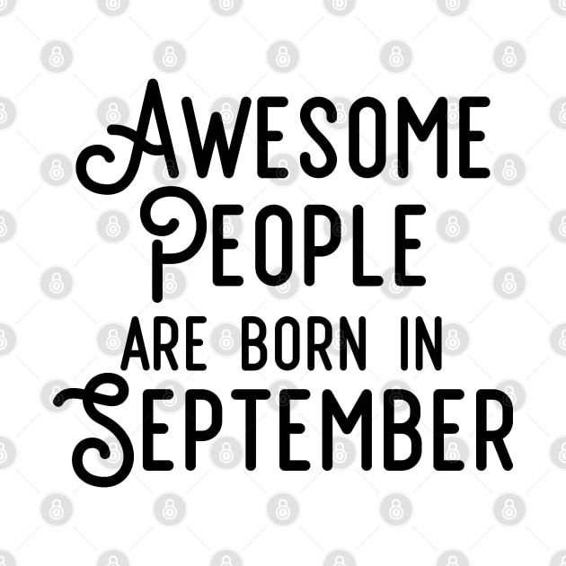 Awesome People Are Born In September (Black Text) by inotyler