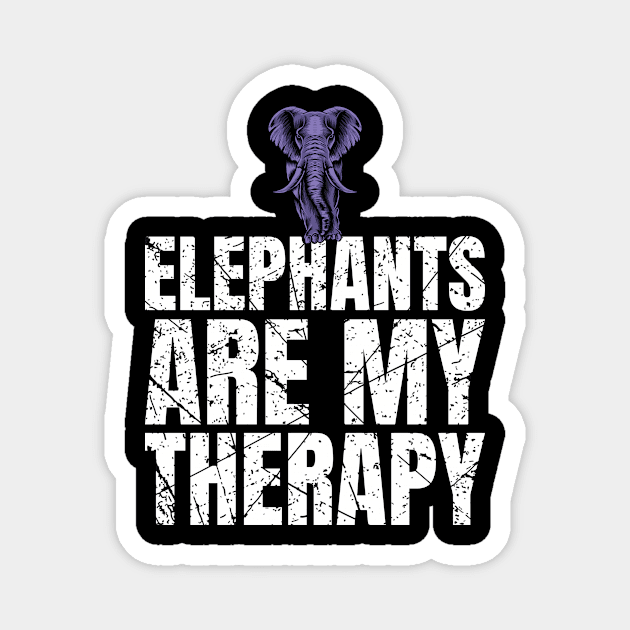 Elephants Are My Therapy Elephant Lover Magnet by Crazy Shirts