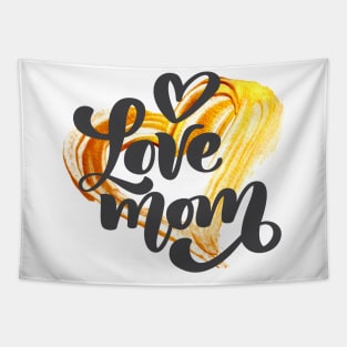 Love Mom Tapestry