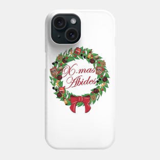 X-mas Abides Holiday Wreath Phone Case