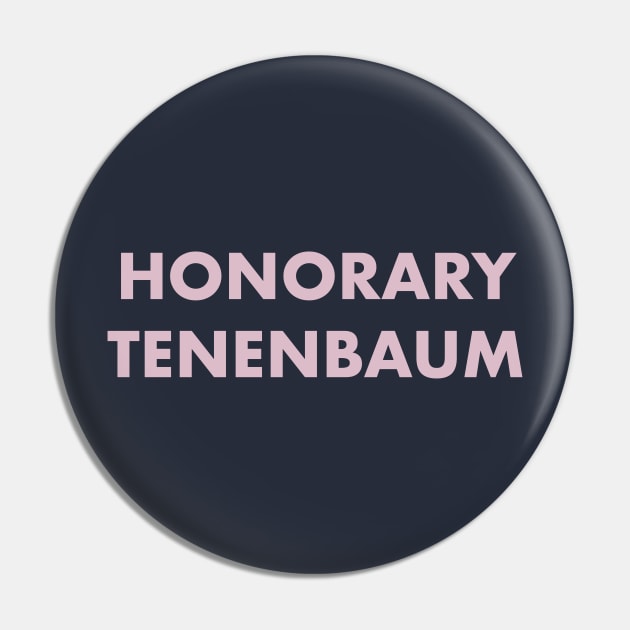 Honorary Tenenbaum - The Royal Tenenbaums Pin by nerdydesigns