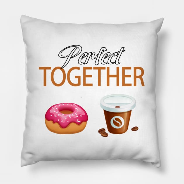 Perfect Together Donut Coffee Lover Pillow by CoolFoodiesMerch