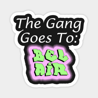 The gang goes to Bel Air crossover Magnet