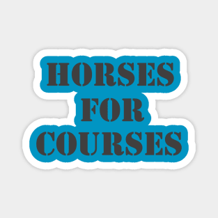 Horses For Courses Magnet