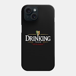 Drinking Team Phone Case