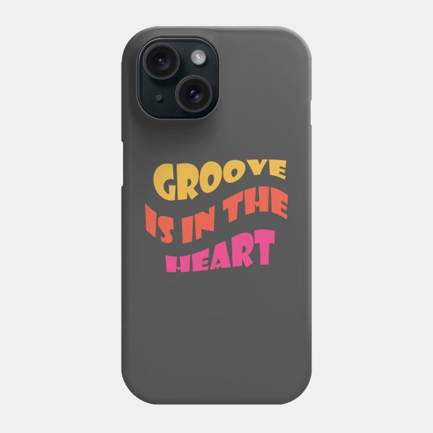 Groove Is In The Heart Phone Case by Maries Papier Bleu