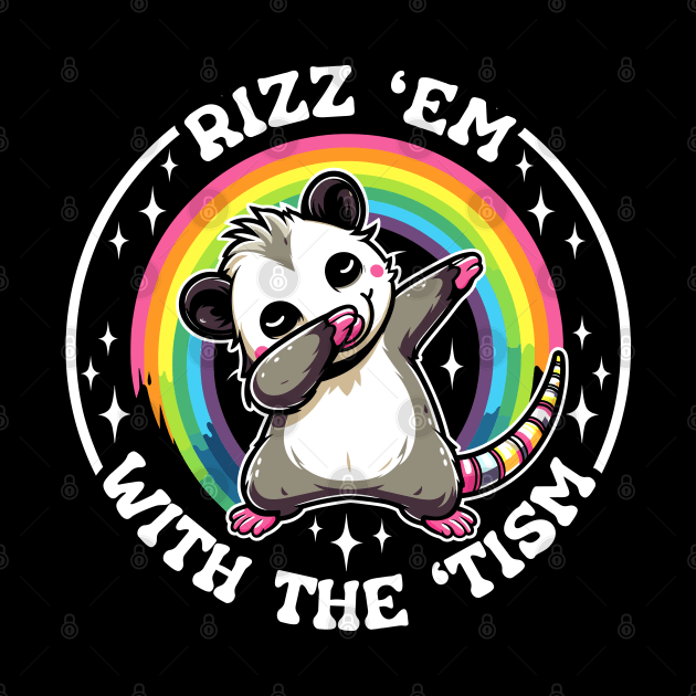 Autism Funny Rizz Em With The Tism Meme Autistic Opossum by RetroPrideArts