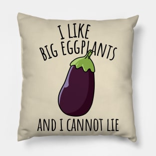 I Like Big Eggplants And I Cannot Lie Funny Eggplant Pillow