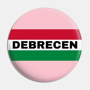 Debrecen City in Hungarian Flag Pin