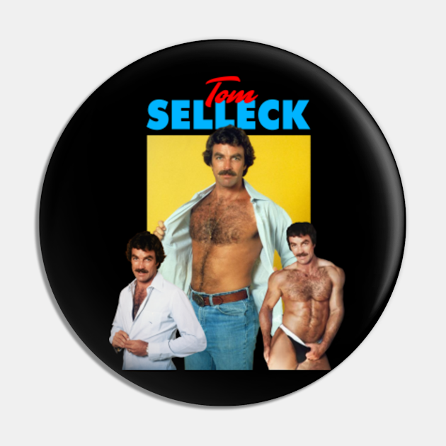 Tom Selleck Hot and Sexy 80s - Tom Selleck - Pin | TeePublic