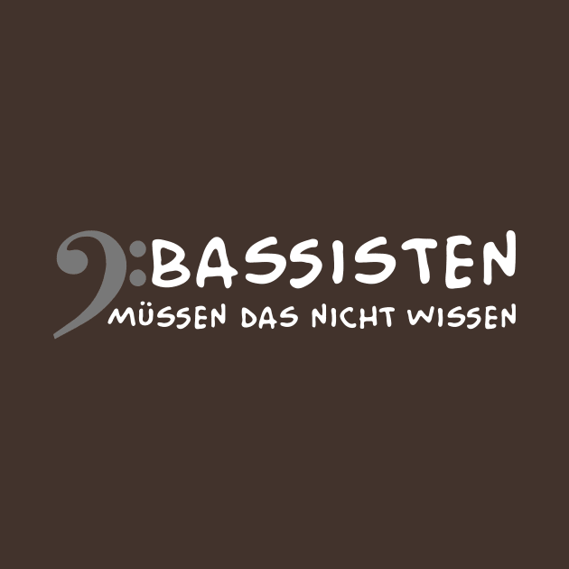 Bassisten muessen das nicht wissen (white) by schlag.art