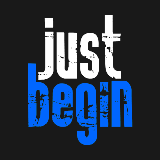 Just begin T-Shirt