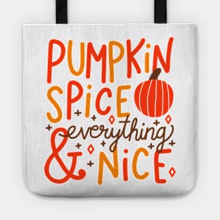 Pumpkin Spice and Everything Nice (white) Tote