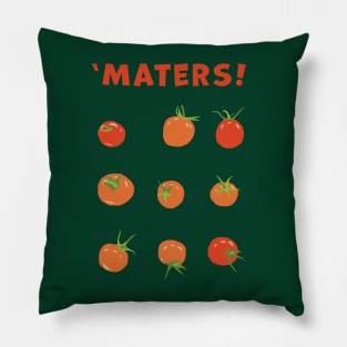 'Maters! Pillow