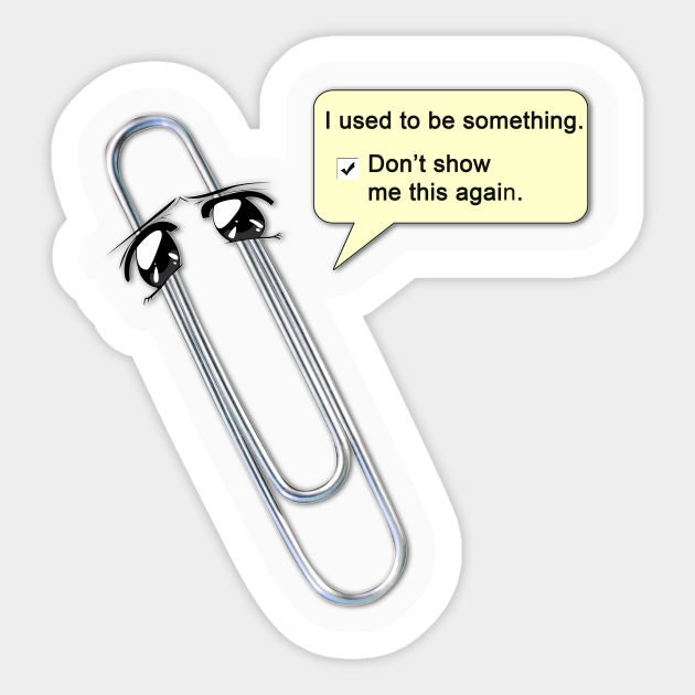 Has-been office assistant - Clippy - Sticker | TeePublic