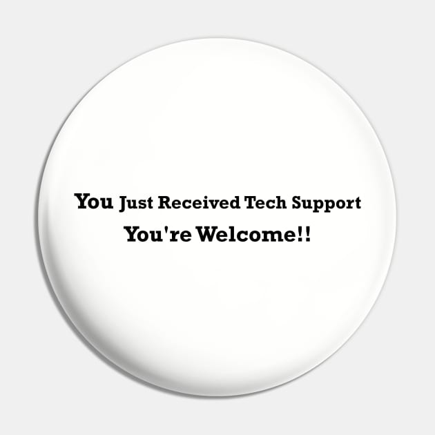 Tech Support You're Welcome Pin by itauthentics