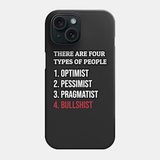 Bullshist Or Bullshit Phone Case