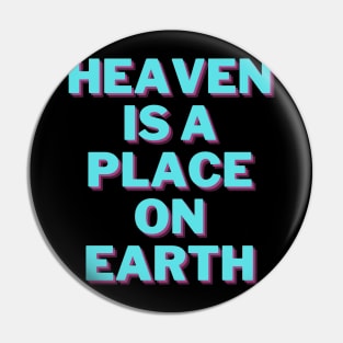 Heaven is a Place Pin