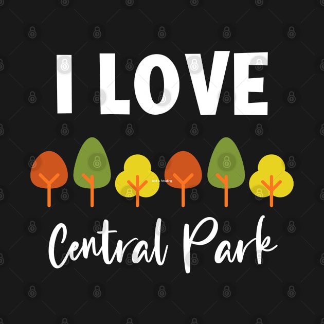 I Love Central Park, My Favorite Park by Cor Designs