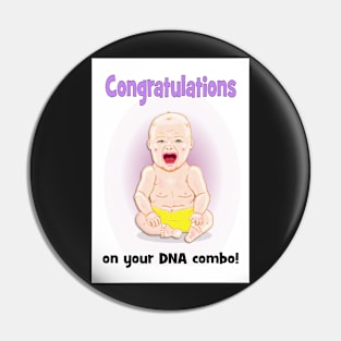 New baby - congratulations on your DNA combo Pin