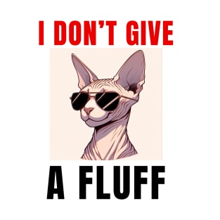 I don’t give a fluff funny sphinx cat T-Shirt