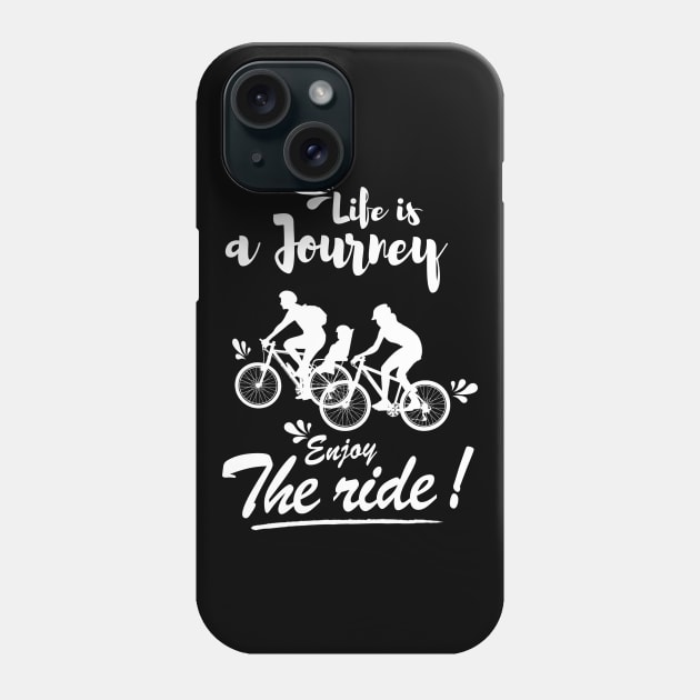 Life is a journey Enjoy the ride Phone Case by monsieurfour