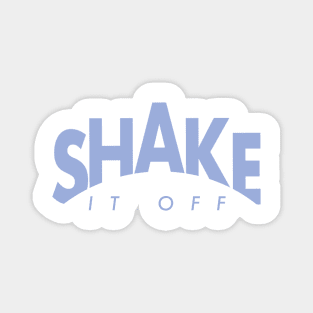 Shake It Off Magnet