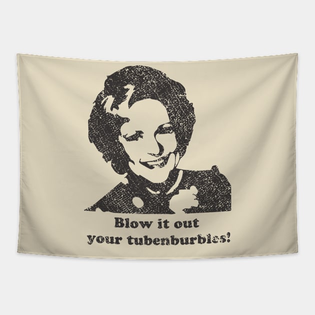 Retro Blow It Out Your Tubenburbles Tapestry by Brown Pencil