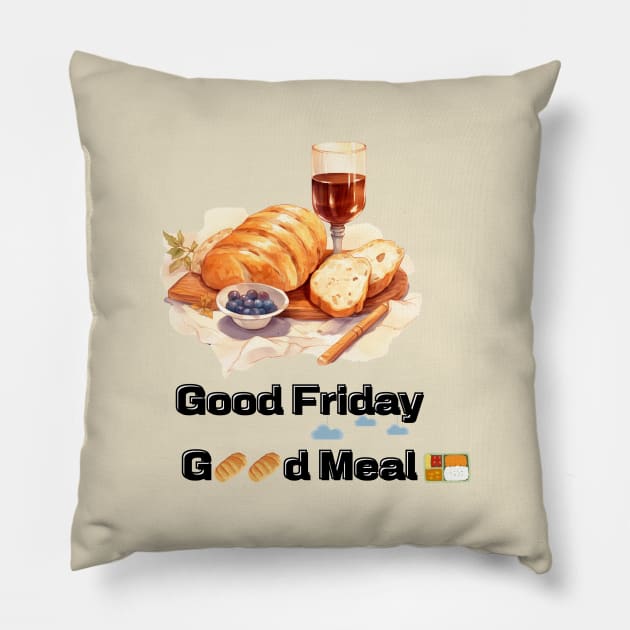 Good Friday Good meal Pillow by MilkyBerry