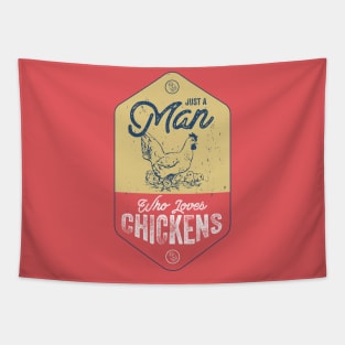 Just A Man Who Loves Chickens Tapestry