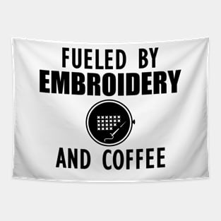 Embroidery - Fueled by embroidery and coffee Tapestry