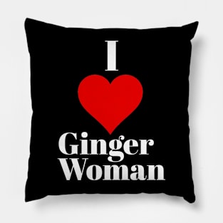 I love ginger woman Pillow