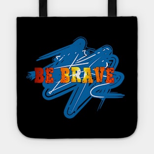 Be brave Tote