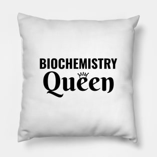 Biochemistry Queen Women in stem science steminist Biochemist Pillow