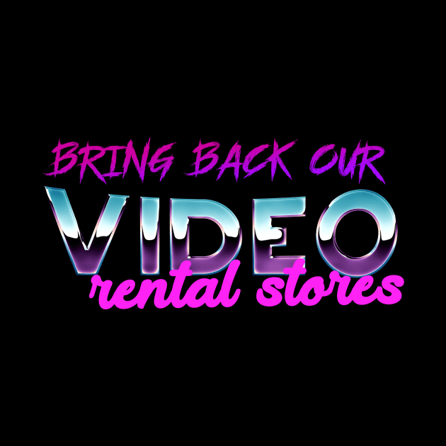 Bring Back our video rental stores by geekmethat