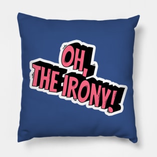 Oh, the irony! Pillow