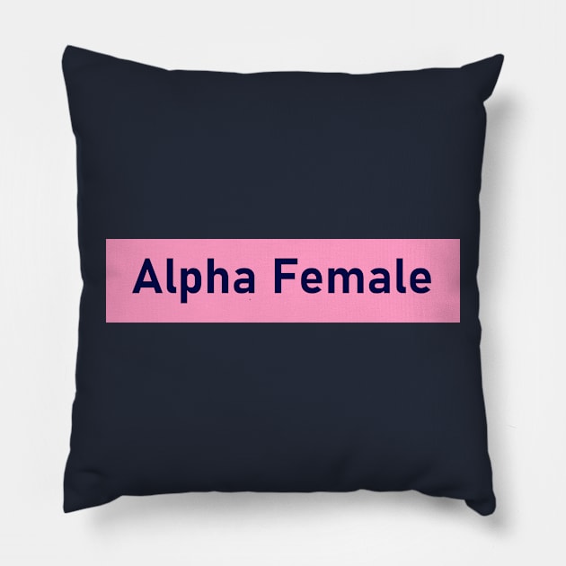 Alpha Female Pillow by tommysphotos