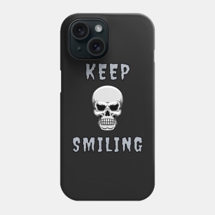 Keep Smiling - Skull Phone Case