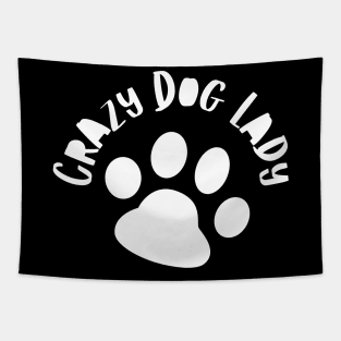 Crazy Dog Lady. Funny Dog Owner Design For All Dog Lovers. Tapestry