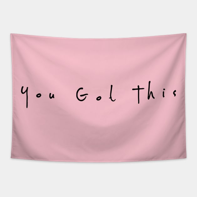 You got this Tapestry by pepques